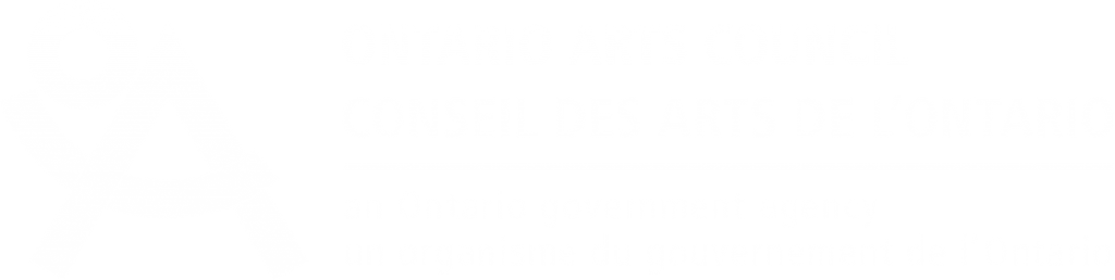 We would like to acknowledge funding support from the Ontario Arts Council, an agency of the Government of Ontario.